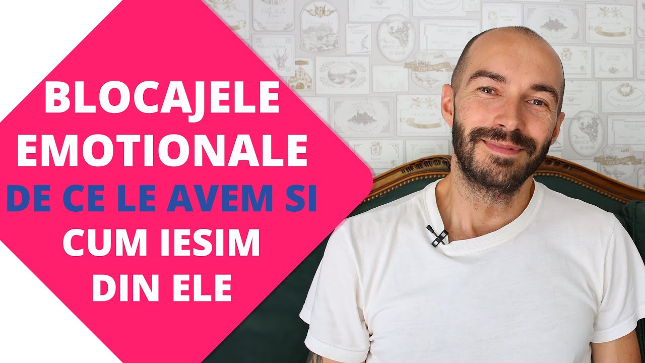 Psiholog: Blocajele Emotionale - De ce le avem si cum iesim din ele