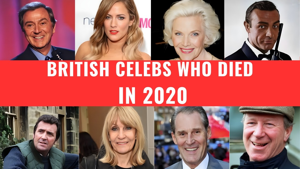 British Celebs Who Died in 2020