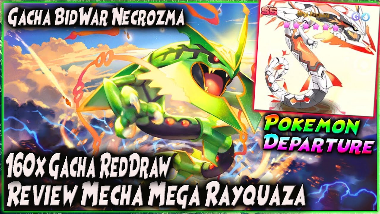 160x GACHA REDDRAW & BIDWAR NECROZMA | UP & REVIEW MECHA MEGA RAYQUAZA 🔥 POKEMON DEPARTURE (X7GAME)