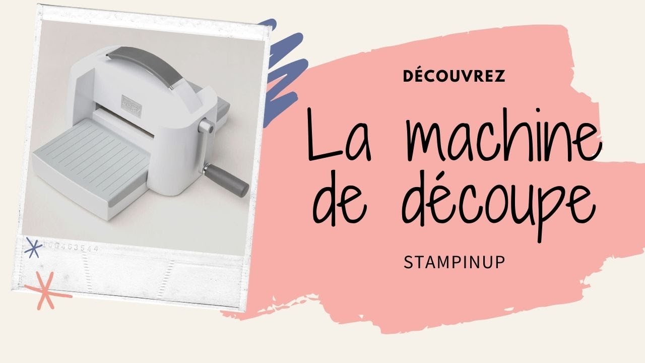 Description Machine de Découpe et Gaufrage Stampinup - Partie découpe