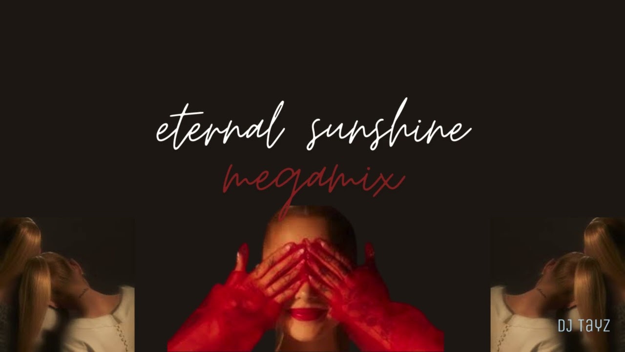 Eternal Sunshine: The Album Megamix | DJ TayZ