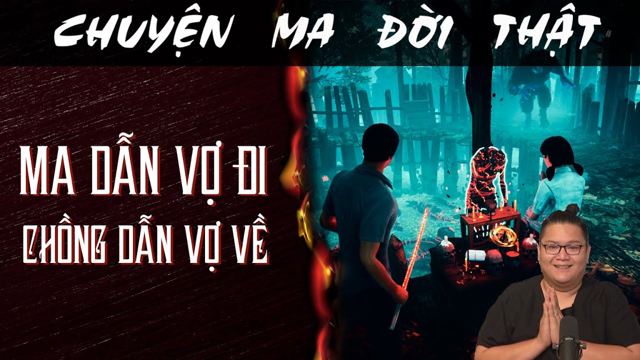 [TẬP 1395] Chuyện Ma Có Thật : MA DẮT VỢ ĐI - CHỒNG DẪN VỢ VỀ
