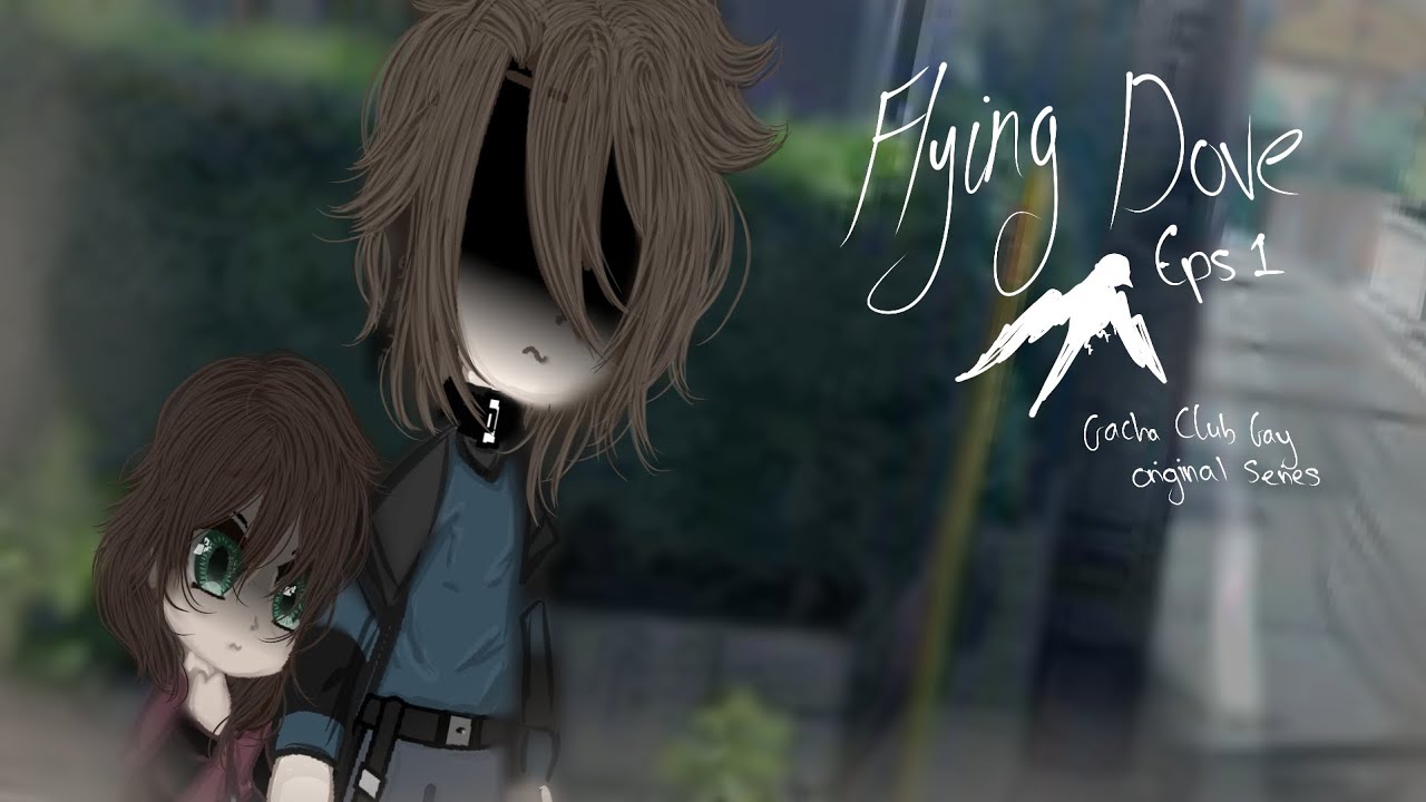 Flying Dove 'Episode 1' | Gacha Club Gay (BL) Original Series