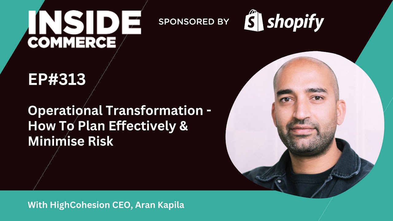Mastering Ecommerce Operations - Secrets to Scaling Success with HighCohesion CEO Aran Kapila
