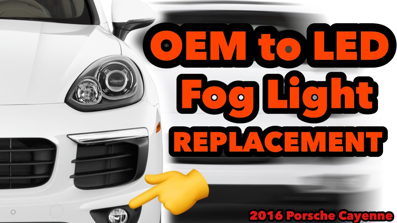 2016 Porsche Cayenne | OEM to LED Fog Light Replacement
