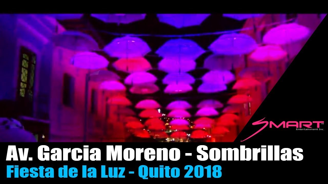 Sombrillas de Luz - Fiesta de la Luz Quito 2018