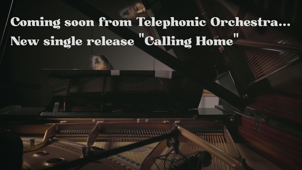 TELEPHONIC ORCHESTRA ~//~ Calling Home  |  promo teaser