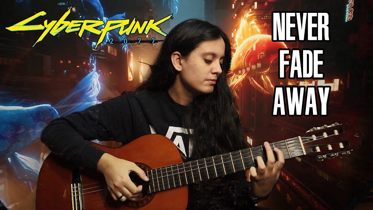 Never Fade Away - Cyberpunk 2077 Acoustic Cover