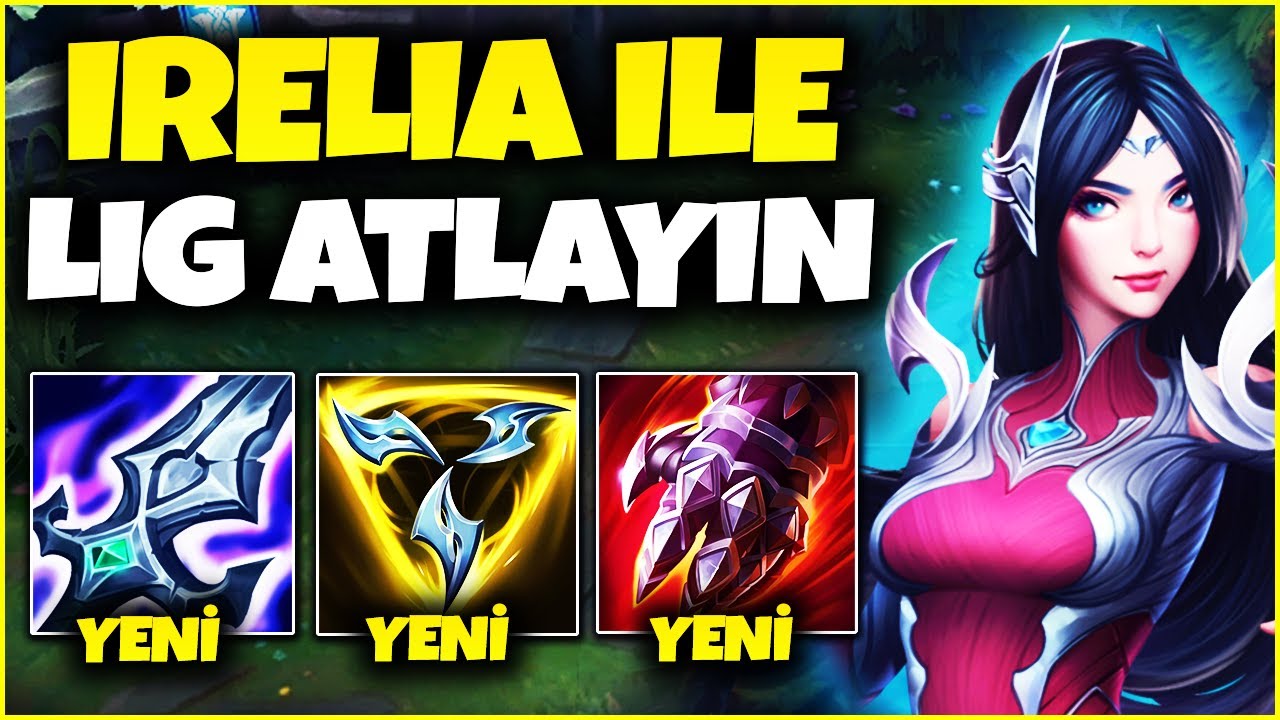 İRELİA NASIL OYNANIR ? DÜŞÜK ELODAN NASIL ÇIKILIR ? | İRELİA ÖĞRETİCİ OYNANIŞ