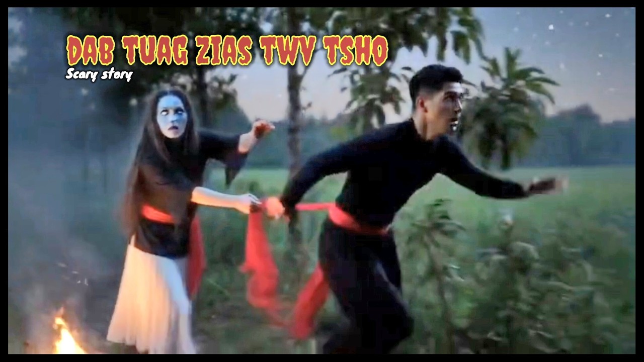 Dab neeg Dab tuag zias tw tsho 