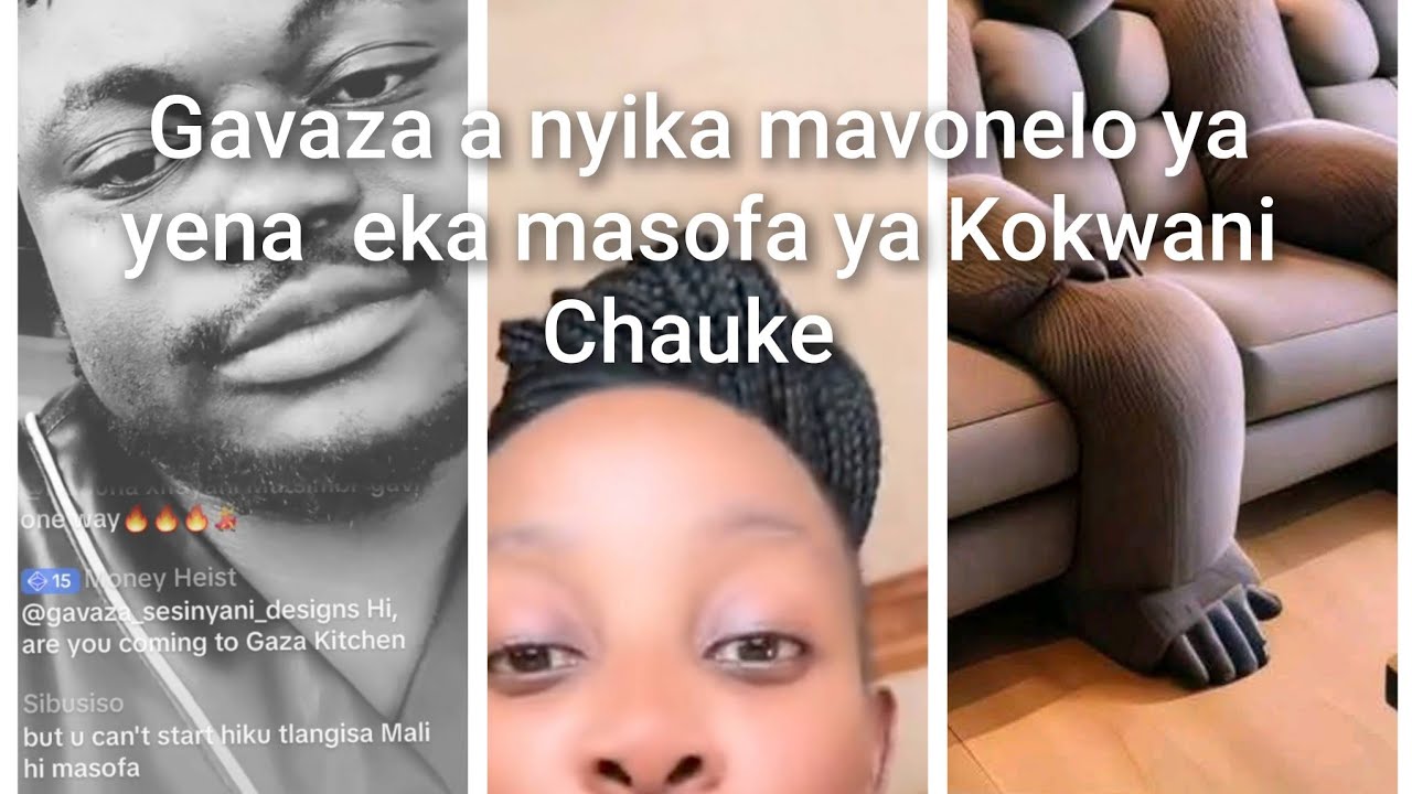 Gavaza a nyika mavonelo ya yena eka masofa ya Kokwani Chauke