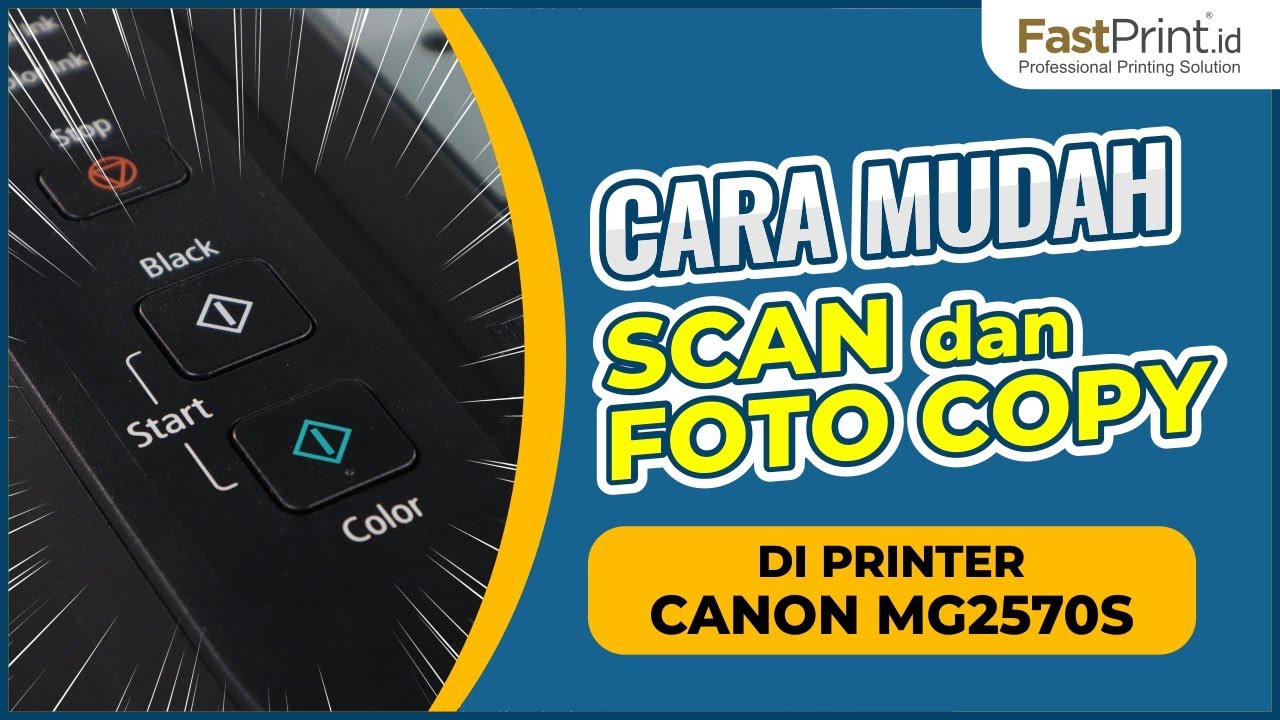 Tutorial Mudah Fotocopy dan Scan dengan Printer Canon MG2570s