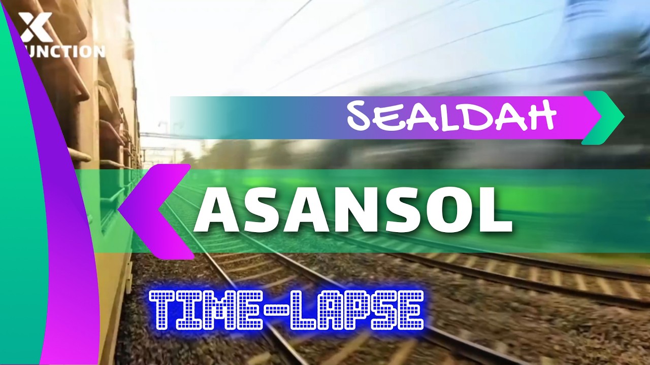 Asansol to Sealdah Timelapse Journey Coverage | Superfast Intercity Express