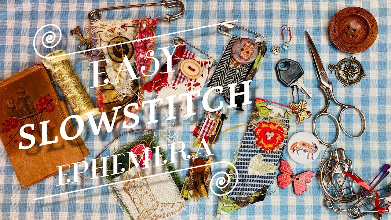 Easy slowstitch ephemera fabric journal use up those scraps PROCESS VIDEO