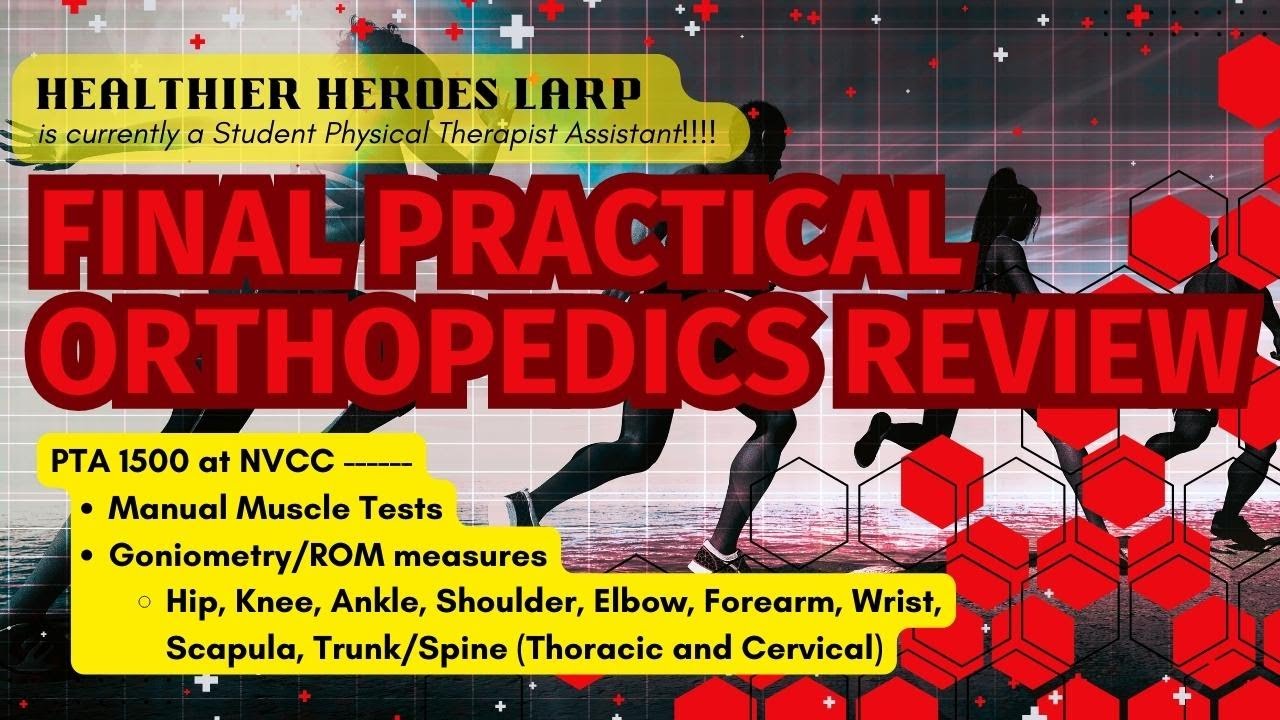 STUDY TIME - Orthopedics (MMT/Goni) Review for Student Physical Therapist Assistants