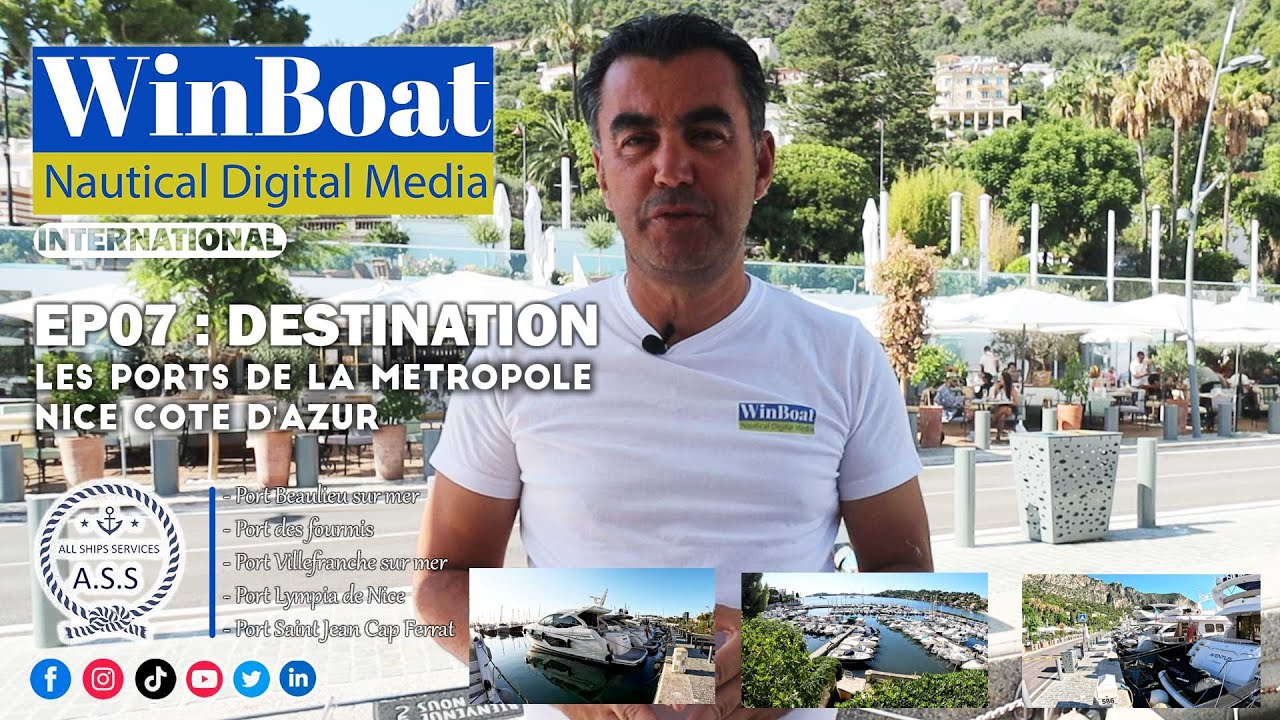 Episode 07 de WinBoat - DESTINATION : LES PORTS DE LA METROPOLE NICE COTE D'AZUR