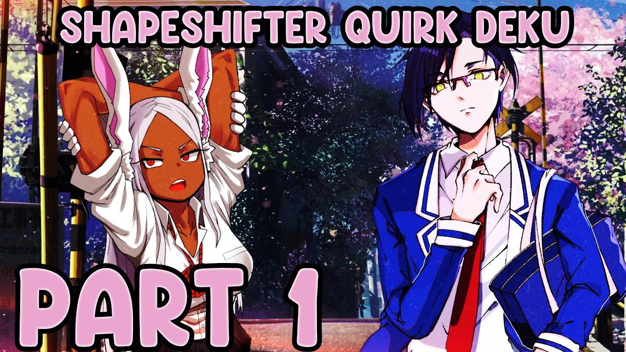 Shapeshifter Quirk Deku | Part: 1 UA New Teacher? | Deku Texting Story