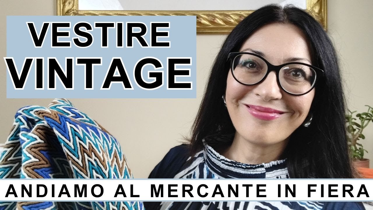 Vestirsi vintage | Gita al mercante in fiera
