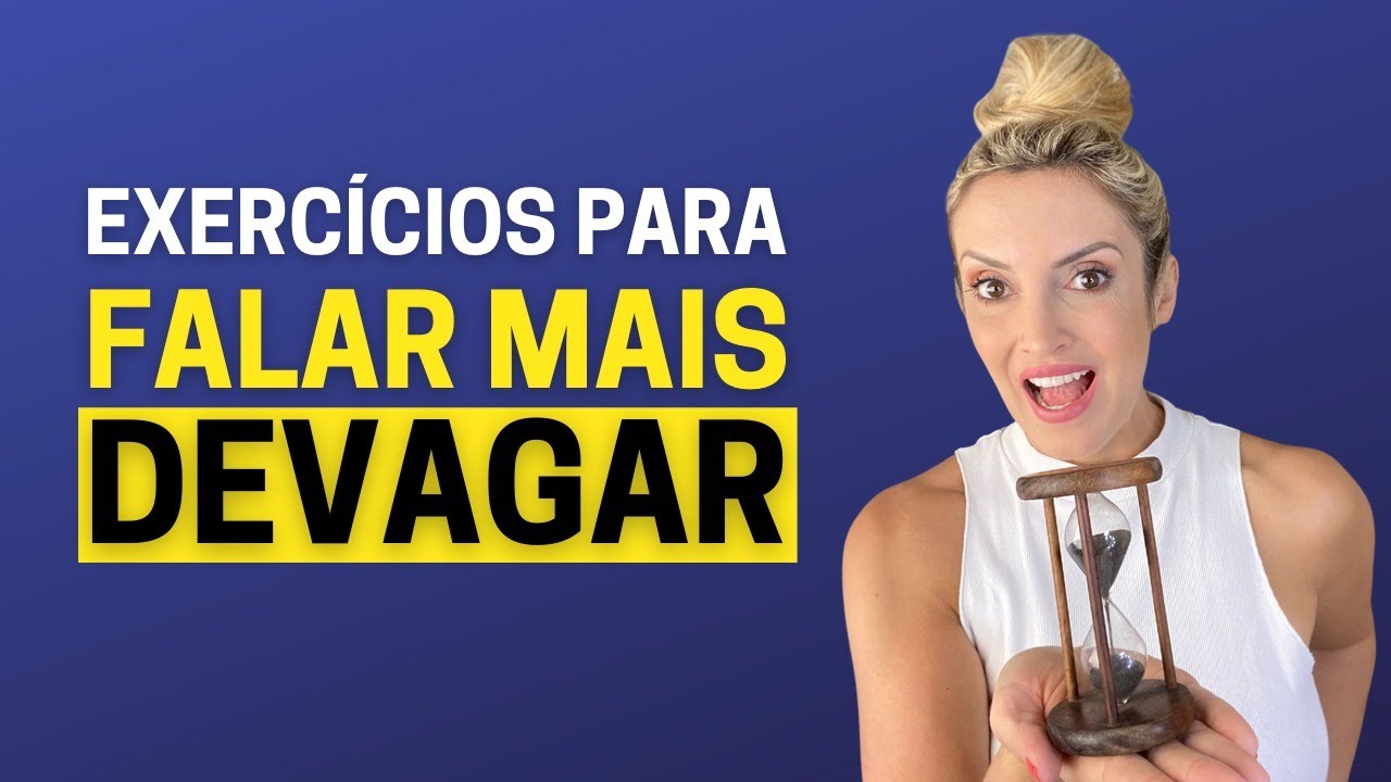 Como falar mais devagar e com clareza | 3 Exercícios para você praticar