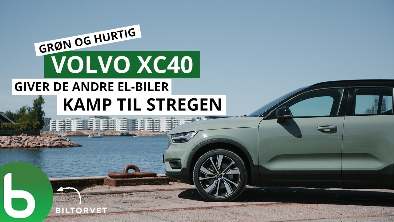 Gr&oslash;n og hurtig - Volvo XC40 giver de andre elbiler kamp til stregen