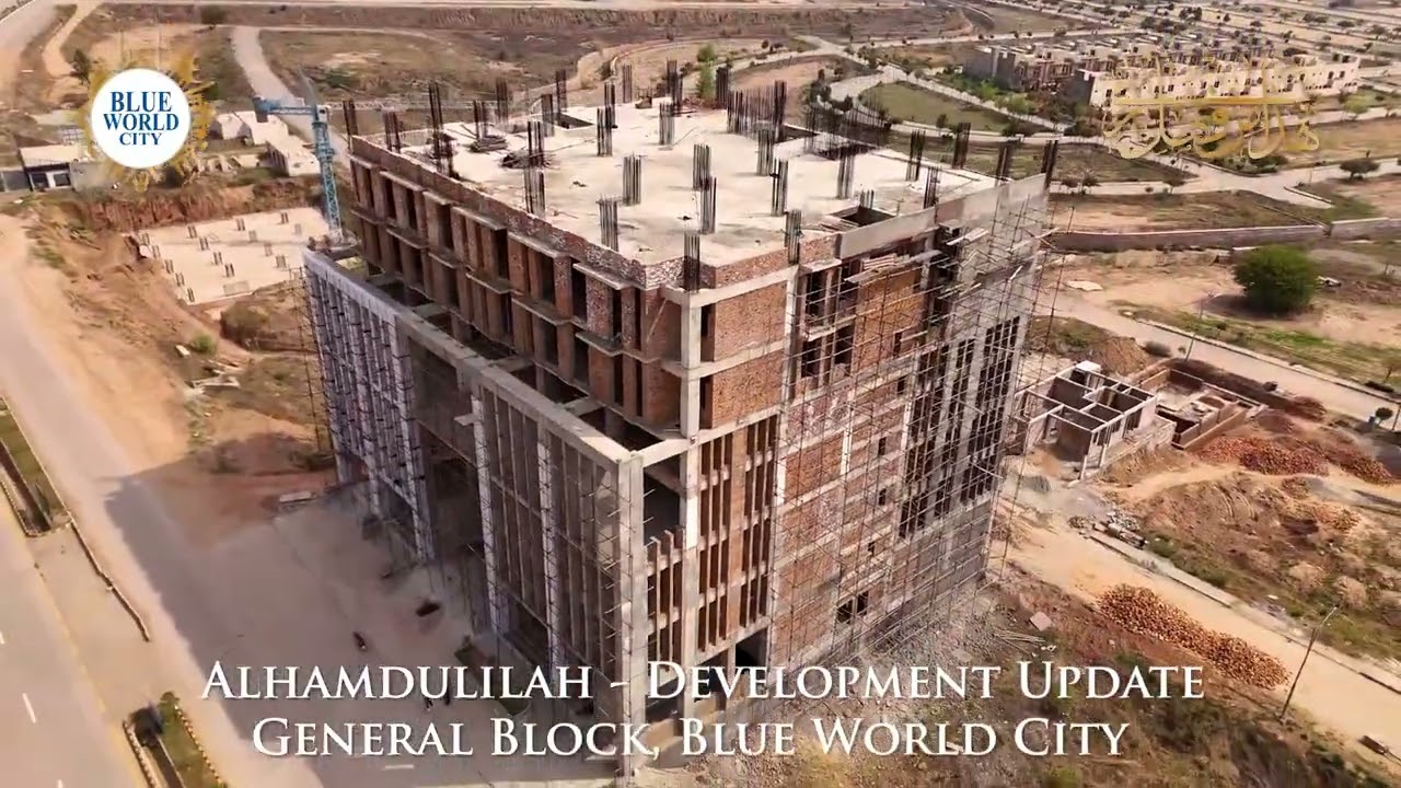 Alhamdulillah - Spectacular views of General Block, Blue World City.
