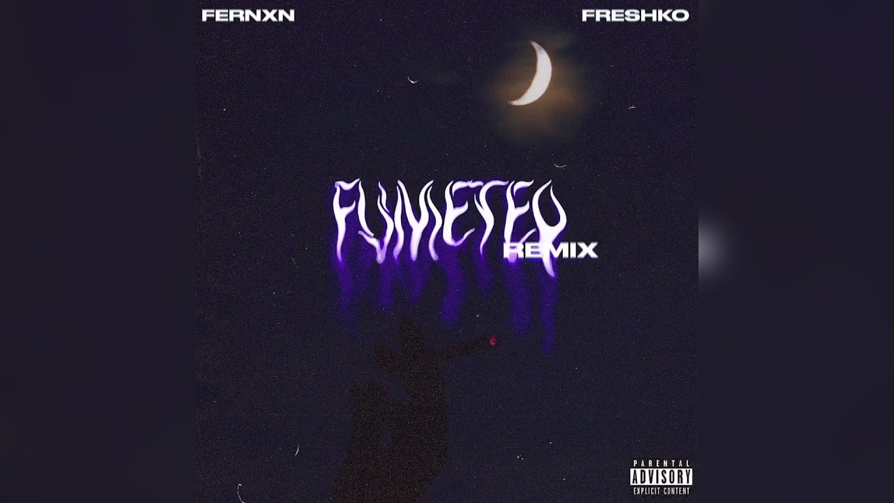 Fumeteo (Remix) - Fernxn ft. Freshko