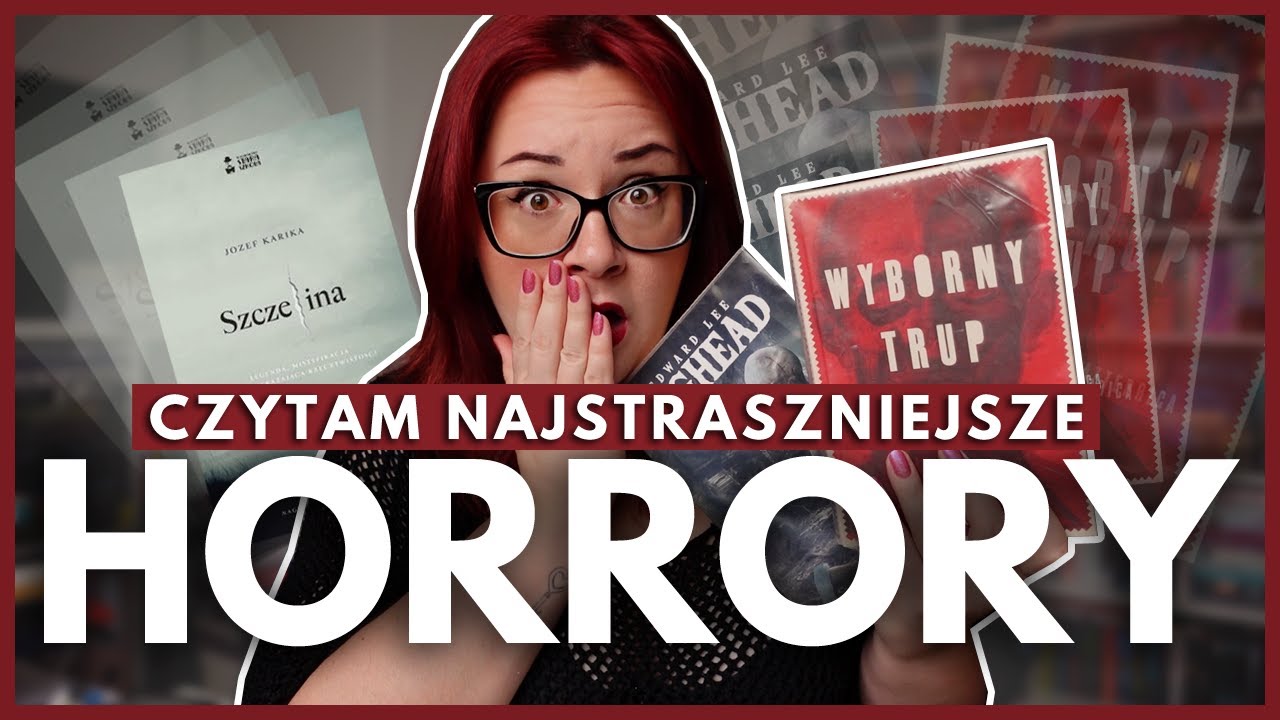 CZYTAM NAJSTRASZNIEJSZE HORRORY WEDŁUG MOICH WIDZÓW 😱 | WYBORNY TRUP, BIGHEAD, SZCZELINA