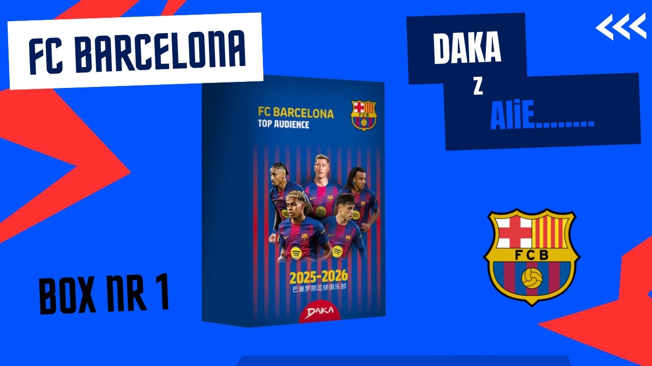 Otwieramy box nr 1 DAKA FC Barcelona z AliE.... :) Zobaczcie czy było warto ?!