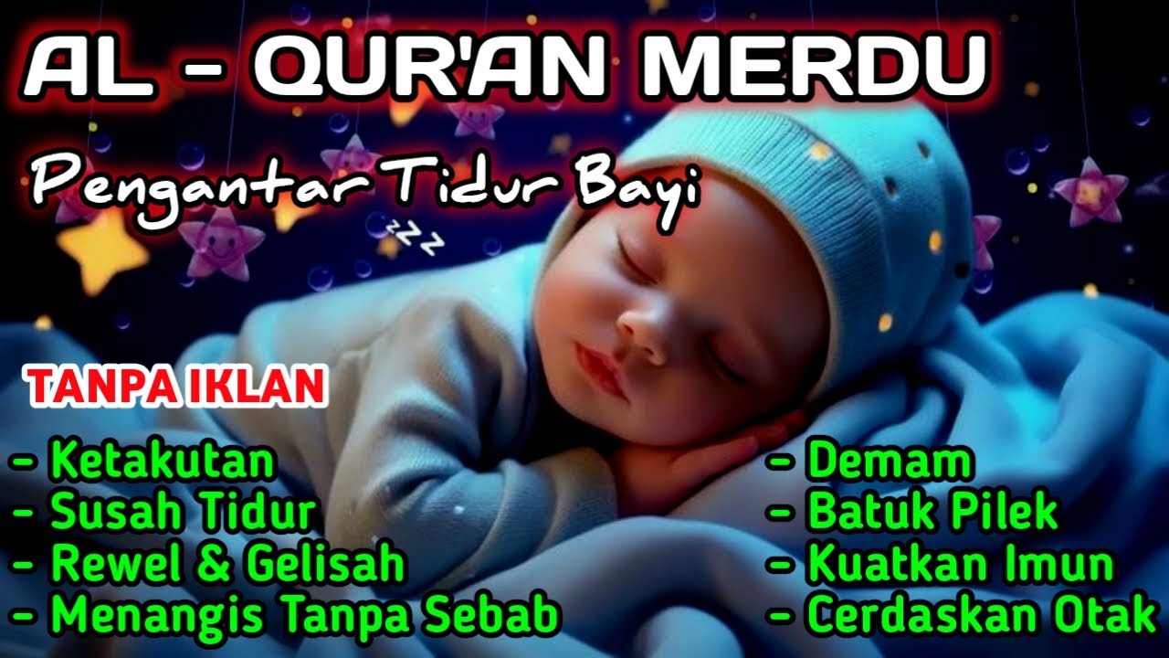 DOA RUQYAH BAYI SUSAH TIDUR & REWEL, PENENANGHATI & PIKIRAN