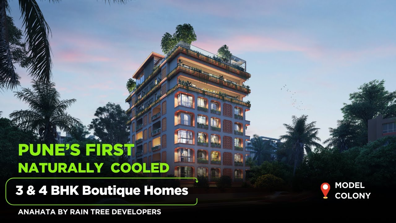 Pune&rsquo;s First Naturally Cooled 3 & 4 BHK Boutique Homes Model Colony | Anahata by Rain Tree Developer