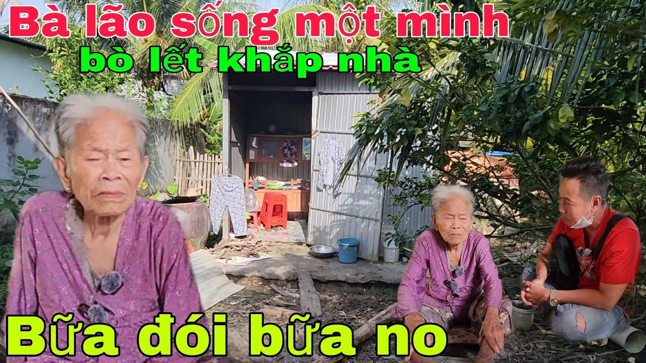 Bà lão sống một mình ngày ngày bò lết khắp nhà bữa đói bữa no