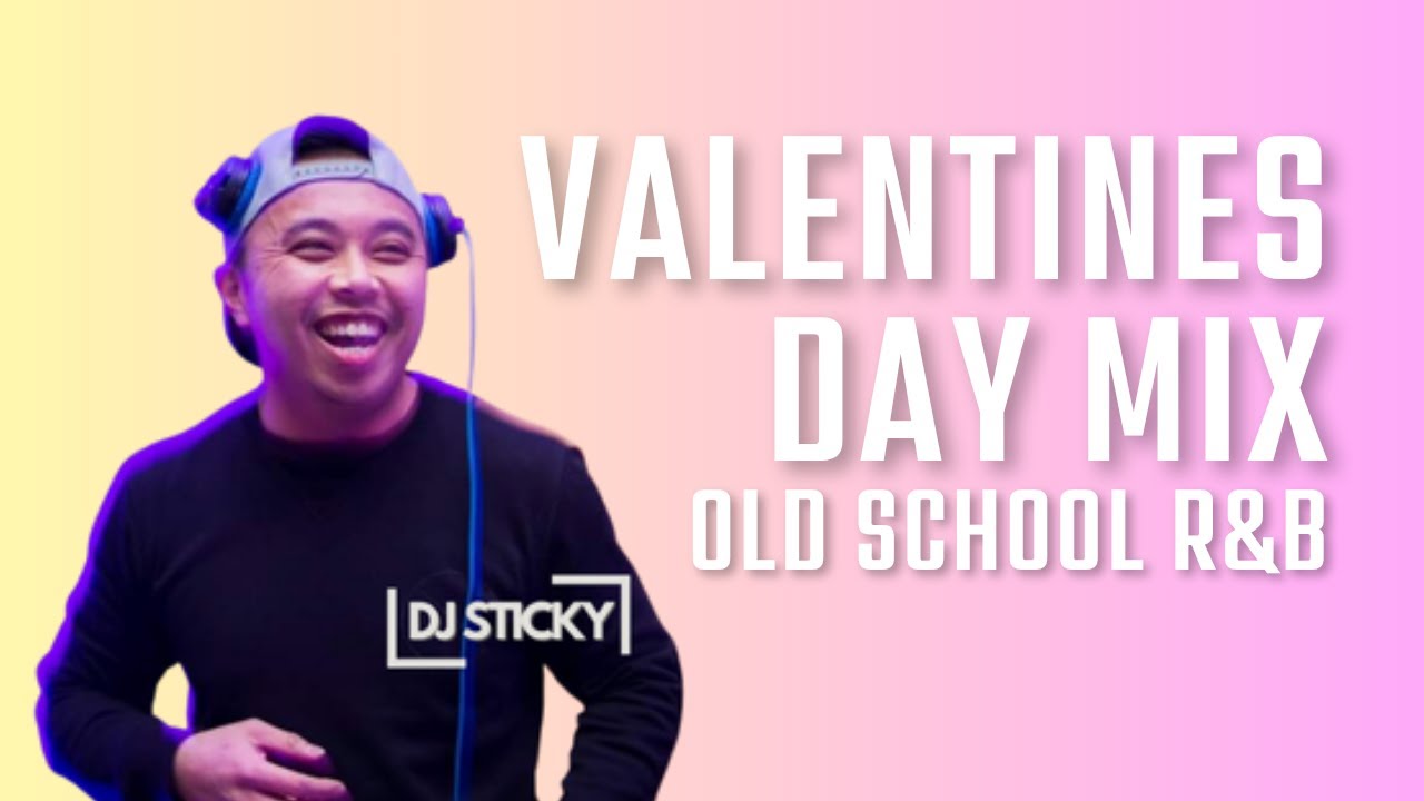 DJ Sticky Valentines Mix 2025 | Old School | R&B | 90's | 2000's | Throwbacks