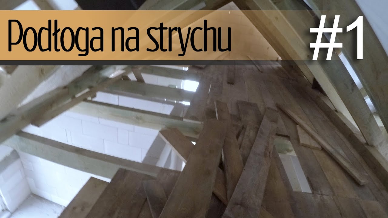 #1 Podłoga na strychu