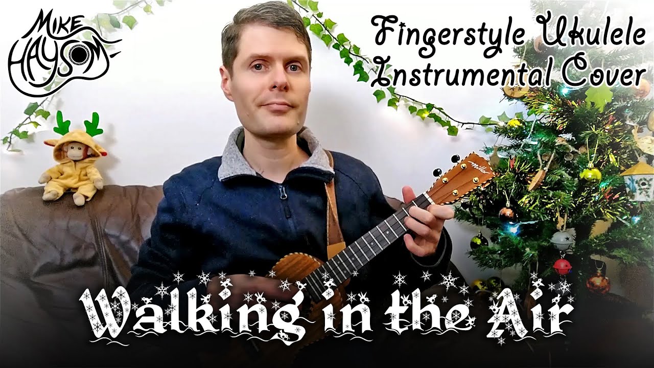 Walking In The Air (Theme from The Snowman) - Fingerstyle Ukulele Instrumental Acoustic Cover ⛄