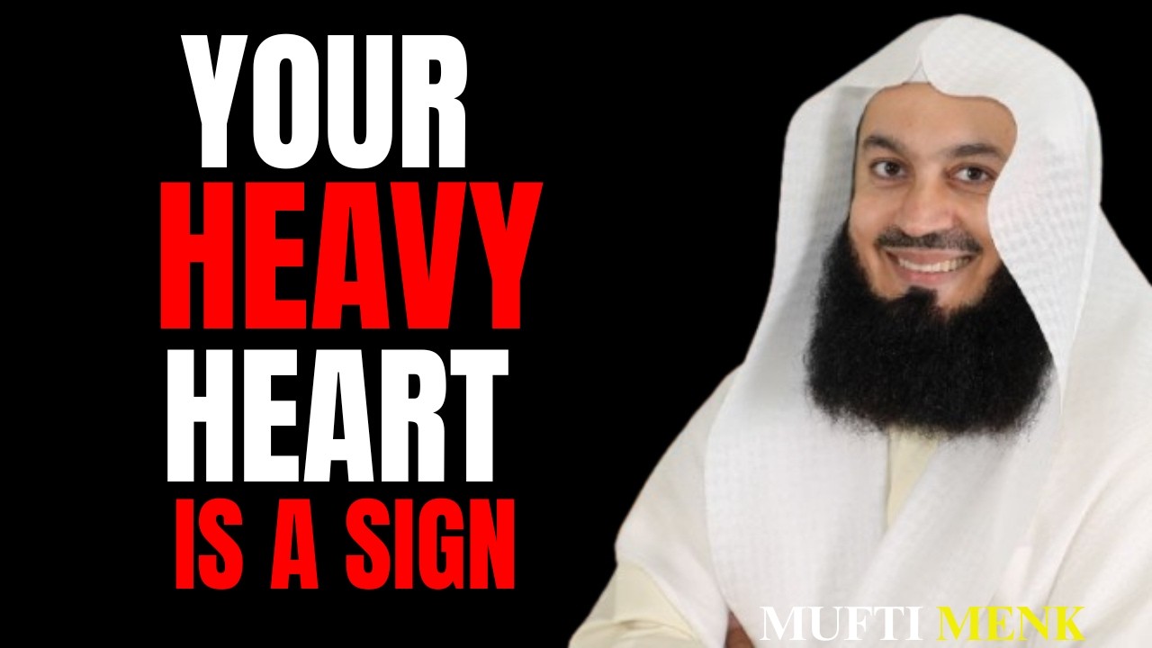 WHEN YOUR HEART IS HEAVY, THAT'S WHEN ALLAH IS CLOSEST | Mufti Menk Powerful Reminder