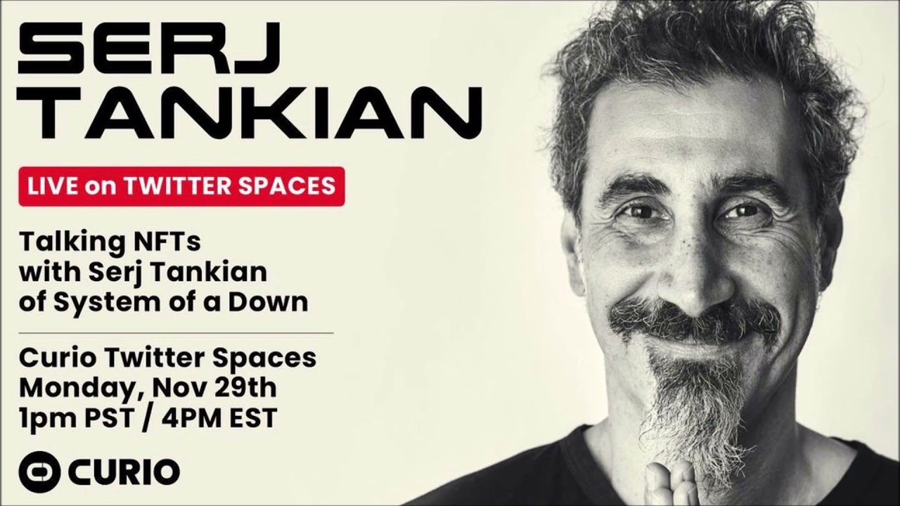 Serj Tankian talking NFTs with Curio on Twitter Spaces (2021)