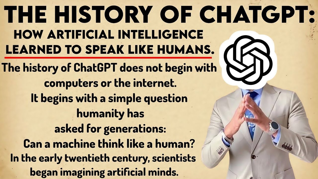 The History of ChatGPT: How Artificial Intelligence Learned to Speak Like Humans 