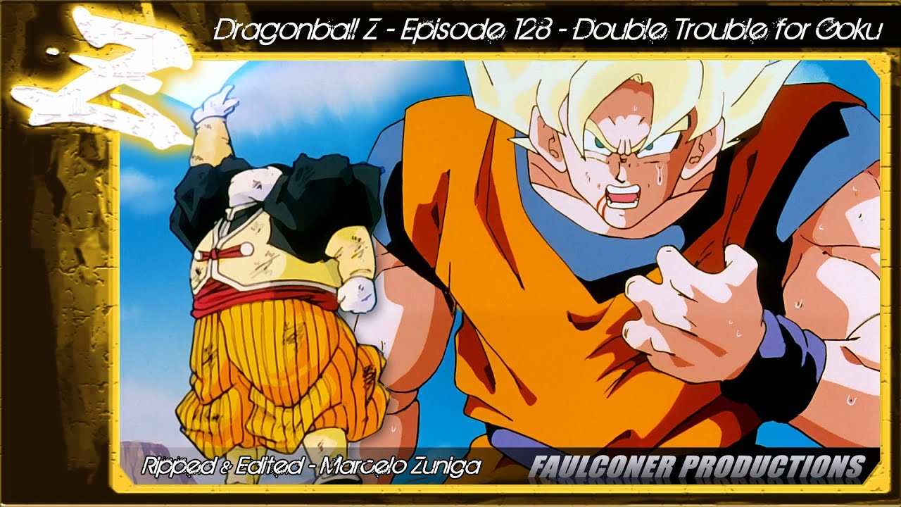 DBZ 128 - Double Trouble for Goku [Faulconer Productions Music]