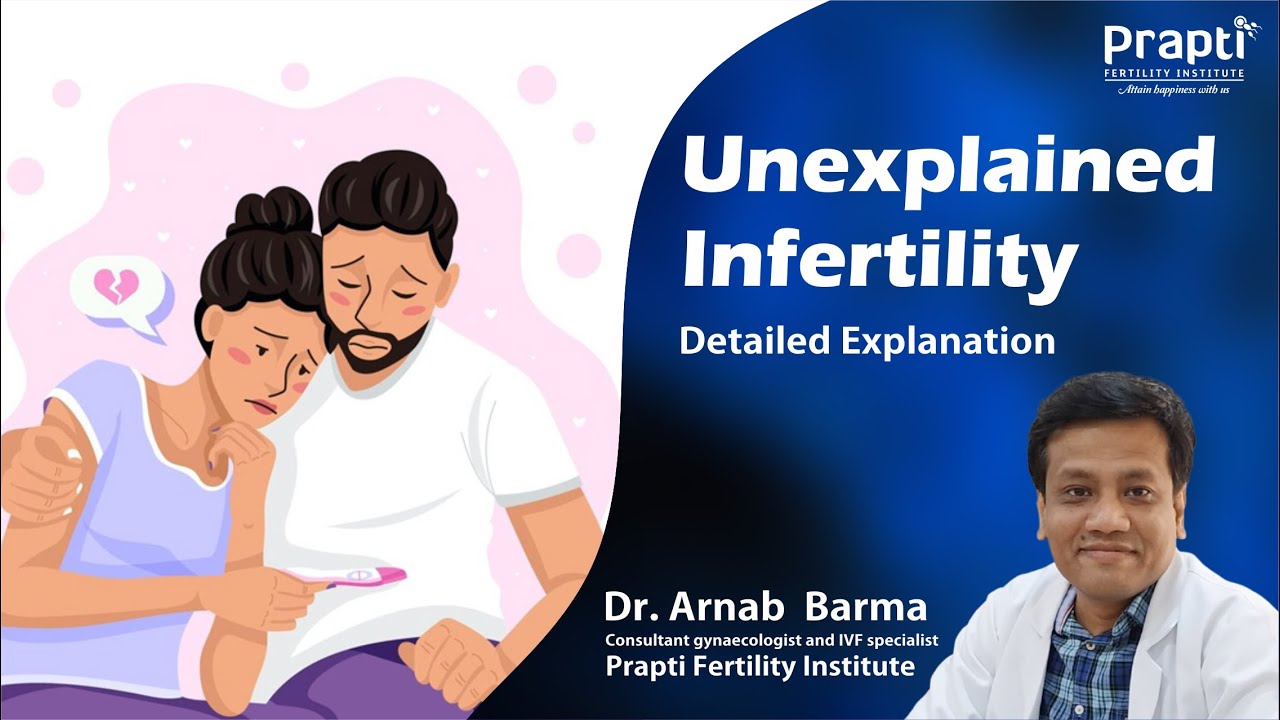 কারণ ছাড়াই বন্ধ্যাত্ব? Unexplained Infertility-এর বিস্তারিত  #unexplainedinfertility #ivf
