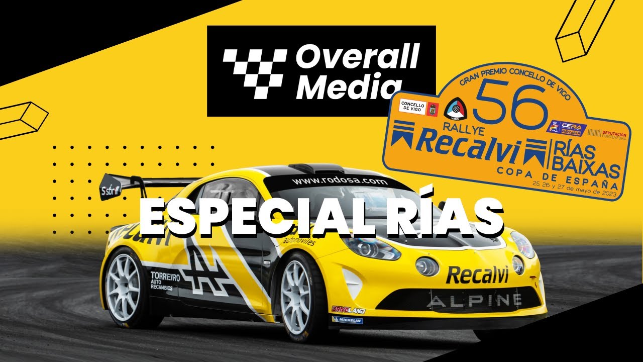 ESPECIAL RALLYE RÍAS BAIXAS | 24x02 Overall Media [CERA Recalvi 2023]