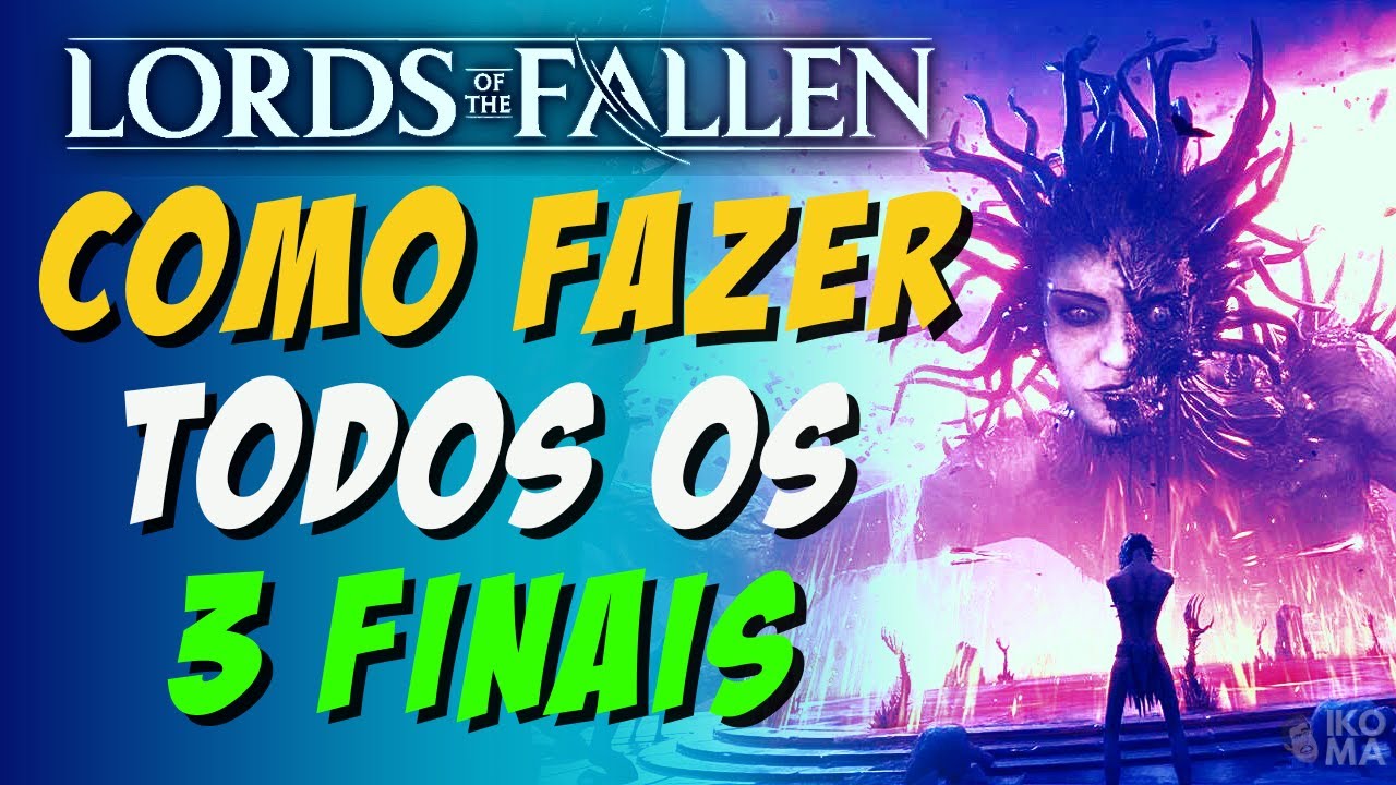 Lords of the Fallen - Como fazer todos os finais (Final Radiante, Adyr e Umbral)