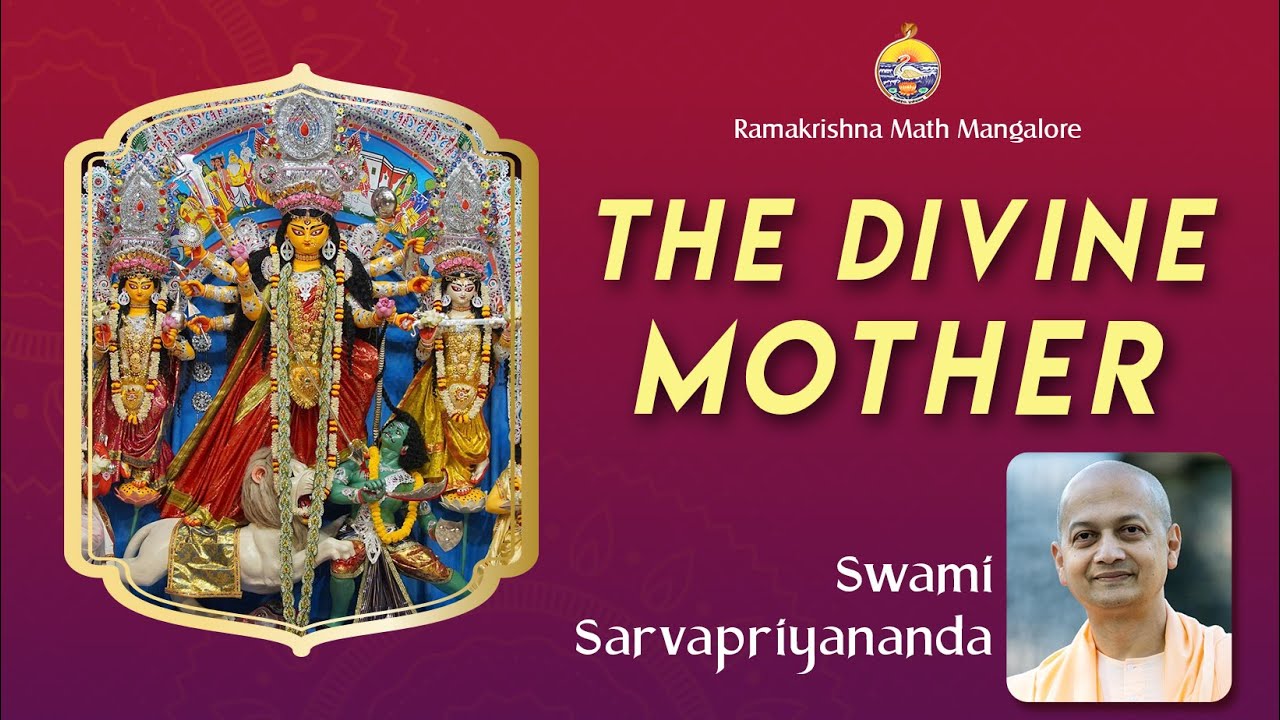 The Divine Mother - Talk by Swami Sarvapriyanandaji