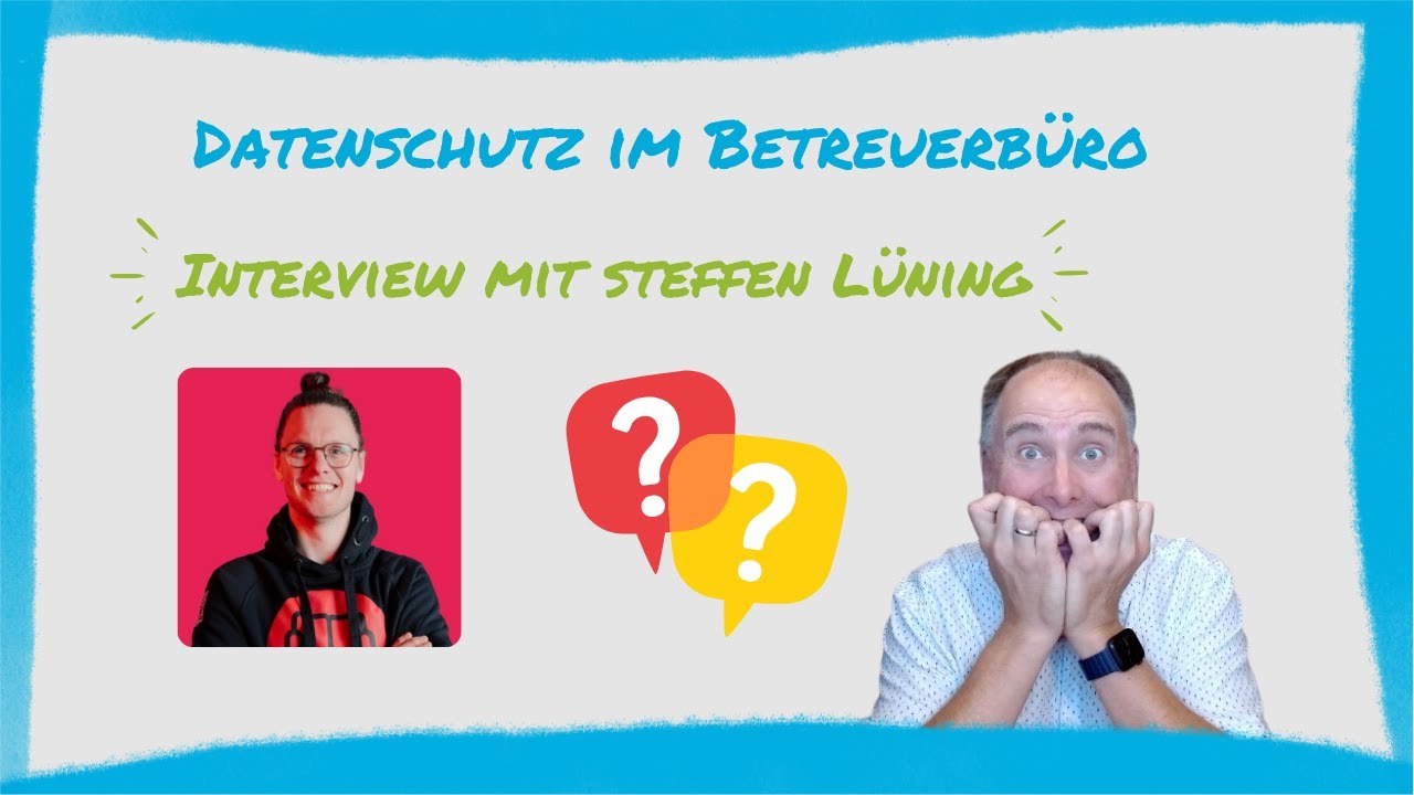 Datenschutz im Betreuungsbüro - Interview mit Steffen Lüning