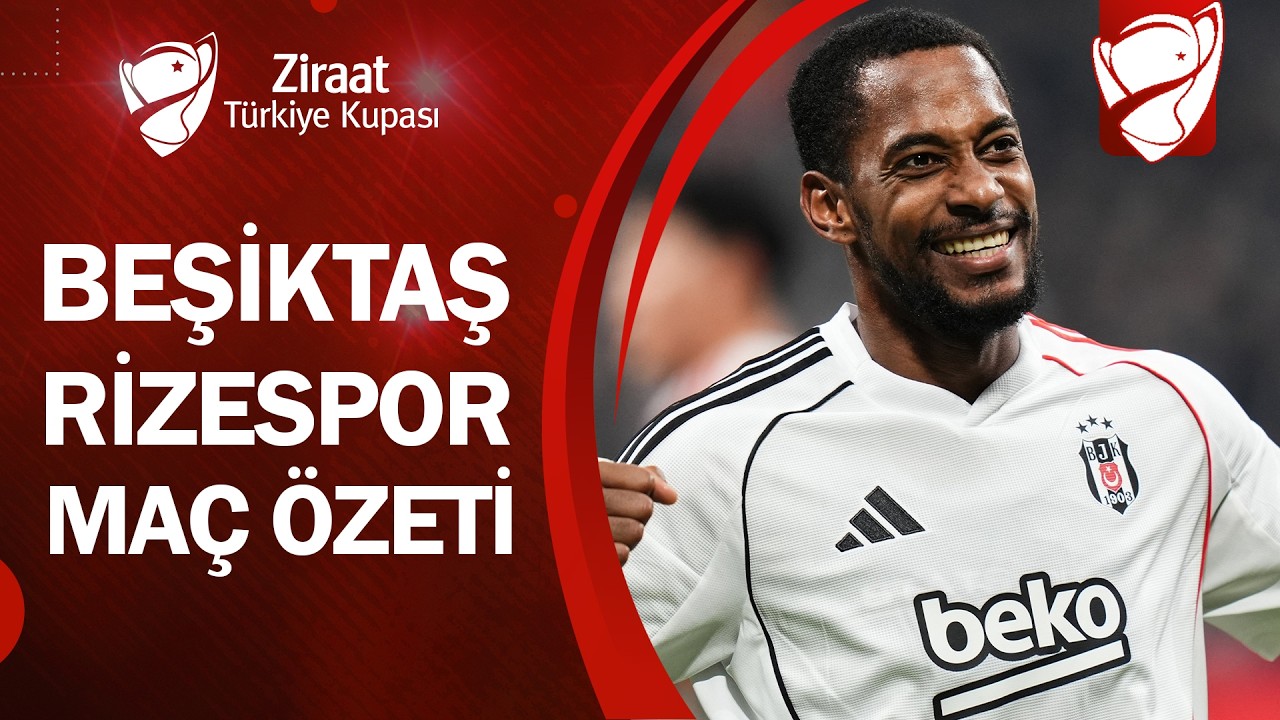 Beşiktaş 4-1 Çaykur Rizespor | MAÇ ÖZETİ | Ziraat Türkiye Kupası C Grubu 4. Maç | 04.03.2026