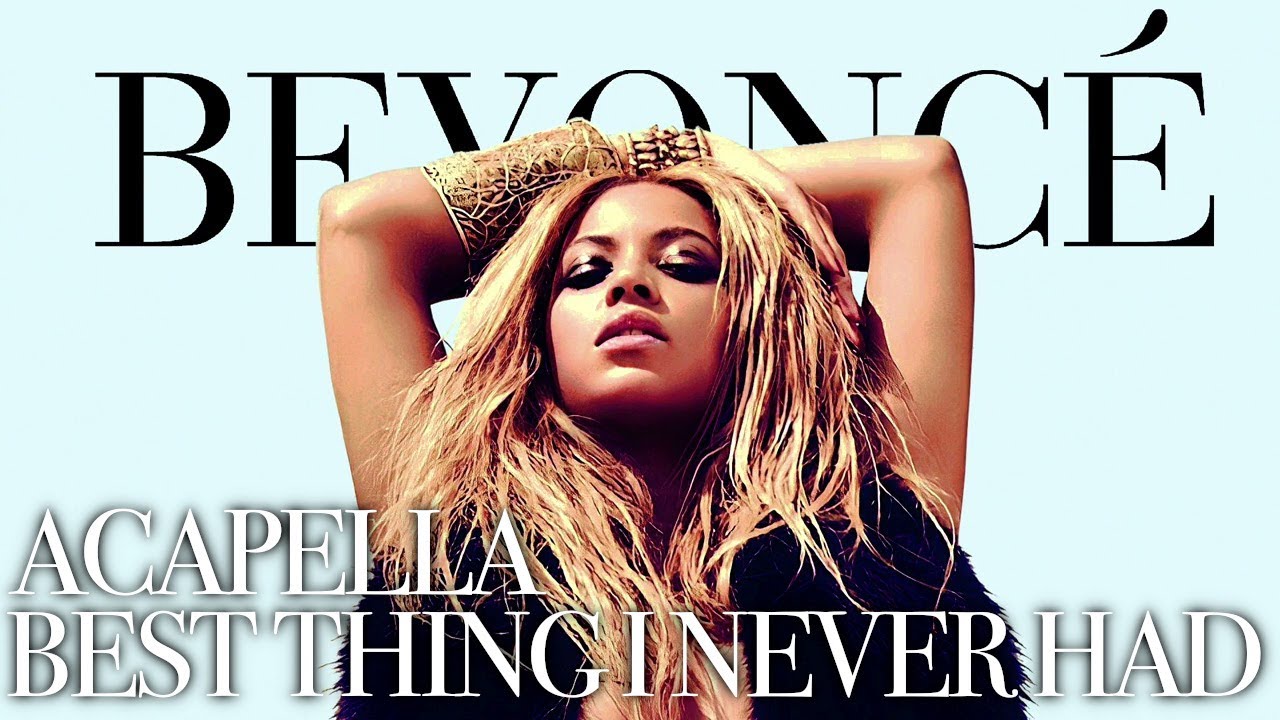 Best Thing I Never Had (A Capella)