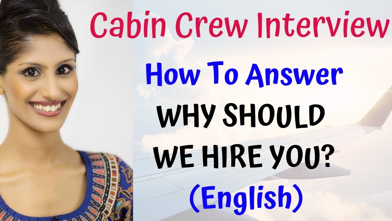 Cabin Crew Interview Questions: Why hire you?