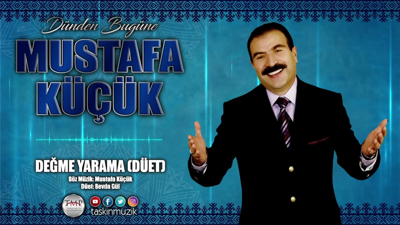 Mustafa Küçük     & Sevda Gül   /   Değme Yarama