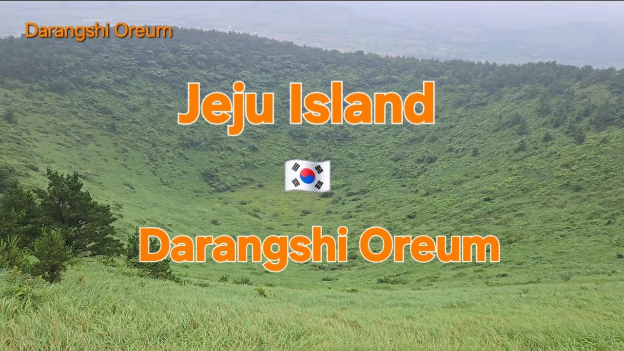 🇰🇷 South Korea | Darangshi Oreum Volcanic Cone, Jeju Island, South Korea