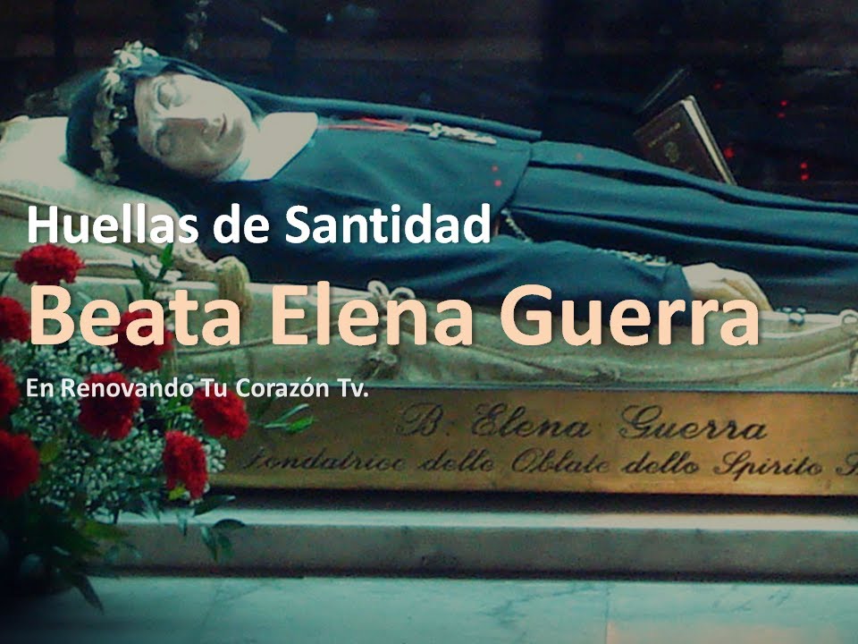 Huellas de Santidad - Beata Elena Guerra