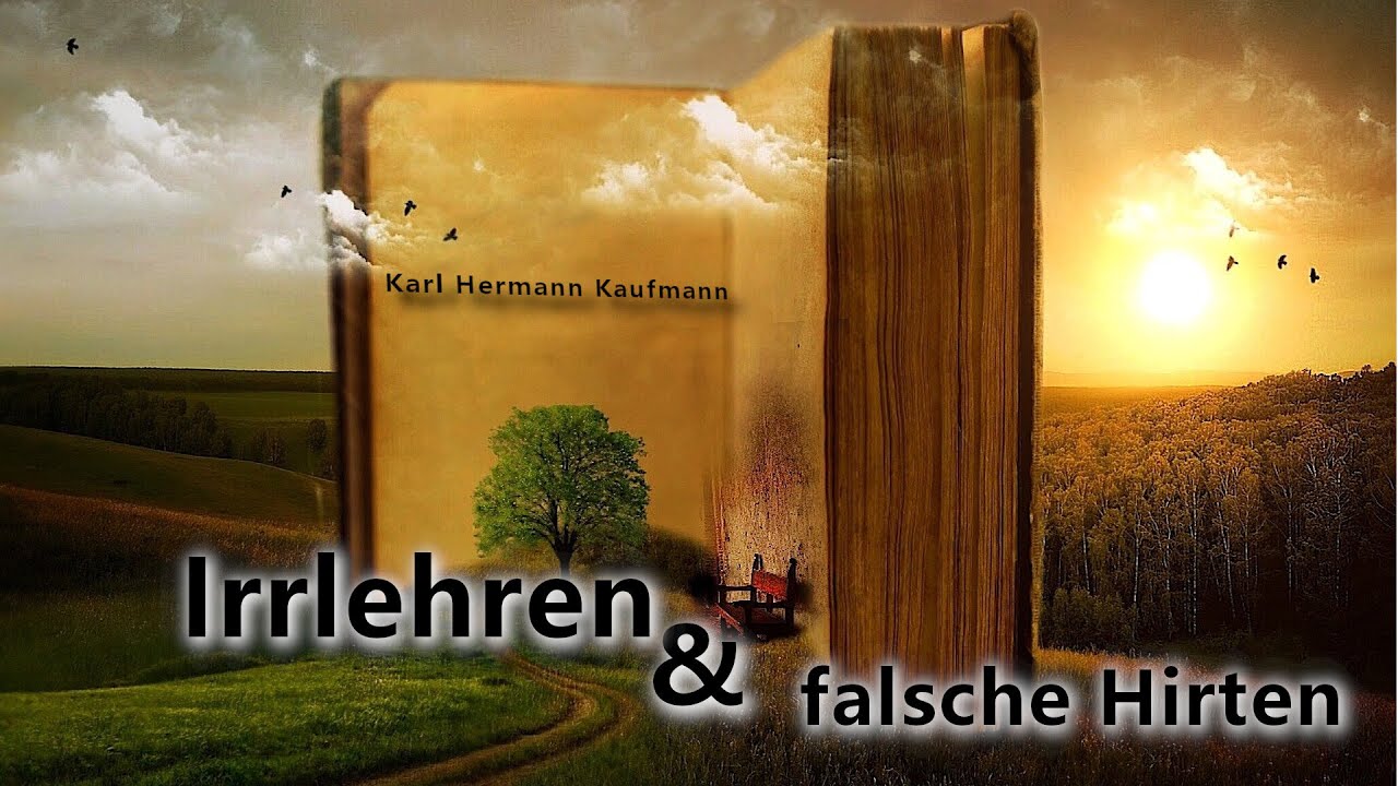 Irrlehren & falsche Hirten  -  Karl. H. Kaufmann